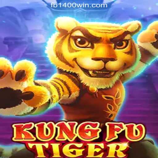 Explore the Exciting World of KungFuTiger at 1400Win.COM Online Cassino Brasil #1